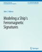 Modeling A Shipâ€™S Ferromagnetic Signatures - Preview