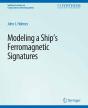 Modeling A Ships Ferromagnetic Signatures - Preview