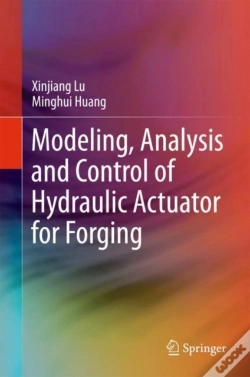 Capa do artigo Modeling, Analysis And Control Of Hydraulic Actuator For Forging