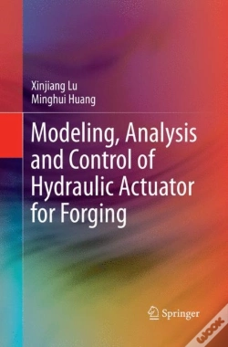 Capa do artigo Modeling, Analysis And Control Of Hydraulic Actuator For Forging