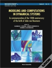 Capa do artigo Modeling And Computations In Dynamical Systems: In Commemoration Of The 100th Anniversary Of The Birth Of John Von Neumann