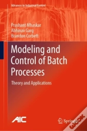 Modeling And Control Of Batch Processes