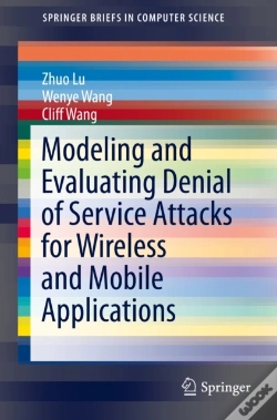 Capa do artigo Modeling And Evaluating Denial Of Service Attacks For Wireless And Mobile Applications