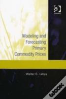 Modeling And Forecasting Primary Commodity Prices