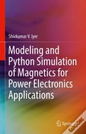 Modeling And Python Simulation Of Magnetics For Power Electronics Applications