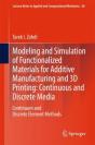 Modeling And Simulation Of Functionalized Materials For Additive Manufacturing And 3d Printing: Continuous And Discrete Media - Preview