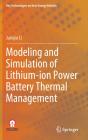 Modeling And Simulation Of Lithium-Ion Power Battery Thermal Management - Preview