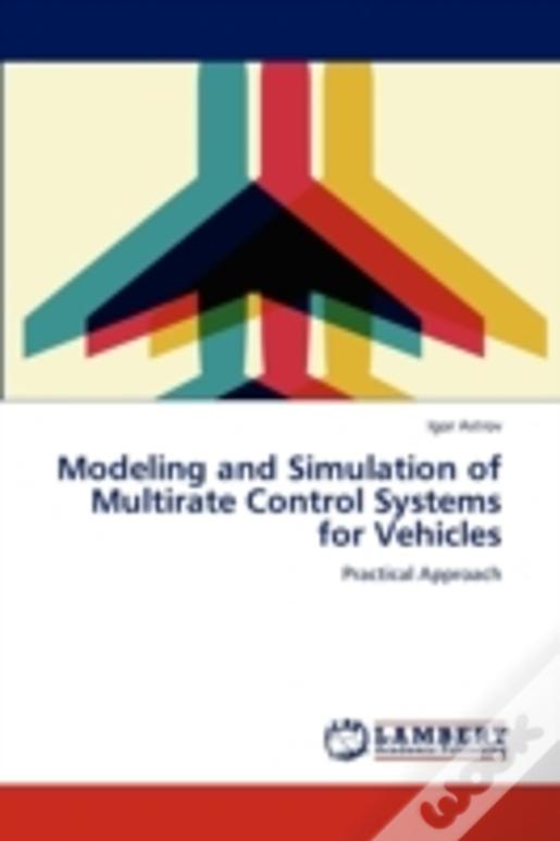 Modeling And Simulation Of Multirate Control Systems For Vehicles