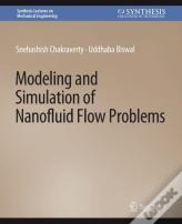 Modeling And Simulation Of Nanofluid Flow Problems