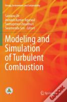 Modeling And Simulation Of Turbulent Combustion