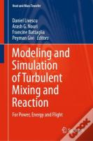 Modeling And Simulation Of Turbulent Mixing And Reaction