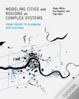 Modeling Cities And Regions As Complex Systems