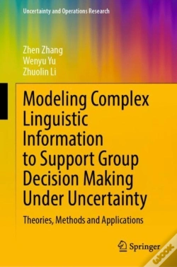 Capa do artigo Modeling Complex Linguistic Information To Support Group Decision Making Under Uncertainty