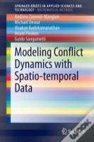 Modeling Conflict Dynamics With Spatio-Temporal Data