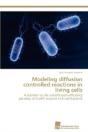 Modeling Diffusion Controlled Reactions In Living Cells - Preview