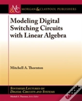 Modeling Digital Switching Circuits With Linear Algebra