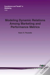 Modeling Dynamic Relations Among Marketing And Performance Metrics
