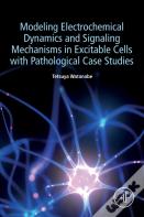 Modeling Electrochemical Dynamics And Signaling Mechanisms In Excitable Cells With Pathological Case Studies