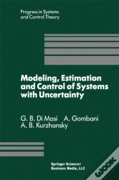 Modeling, Estimation And Control Of Systems With Uncertainty
