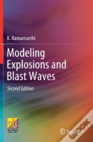 Modeling Explosions And Blast Waves