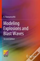 Modeling Explosions And Blast Waves