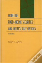 Modeling Fixed-Income Securities And Interest Rate Options