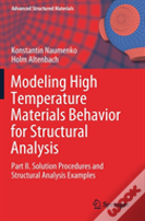 Modeling High Temperature Materials Behavior For Structural Analysis