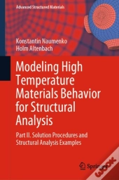 Modeling High Temperature Materials Behavior For Structural Analysis