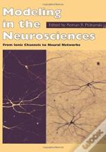 Modeling In The Neurosciences