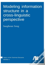 Modeling Information Structure In A Cross-Linguistic Perspective