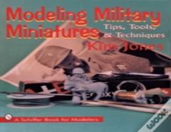 Modeling Military Miniatures
