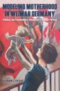 Modeling Motherhood In Weimar Germany - Preview