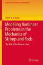 Modeling Nonlinear Problems In The Mechanics Of Strings And Rods - Preview