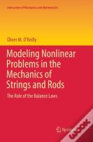 Modeling Nonlinear Problems In The Mechanics Of Strings And Rods