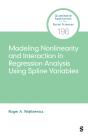 Modeling Nonlinearity And Interaction In Regression Analysis Using Spline Variables - Preview