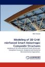 Modeling Of 3d Grid-Reinforced Smart Anisotropic Composite Structures - Preview