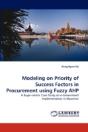 Modeling On Priority Of Success Factors In Procurement Using Fuzzy Ahp - Preview