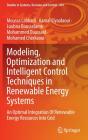 Modeling, Optimization And Intelligent Control Techniques In Renewable Energy Systems - Preview