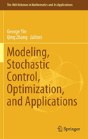 Modeling, Stochastic Control, Optimization, And Applications - Preview