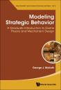 Modeling Strategic Behavior: A Graduate Introduction To Game Theory And Mechanism Design - Preview