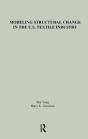 Modeling Structural Change In The U.S. Textile Industry - Preview