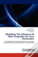 Modeling The Influence Of Fiber Properties On Yarn Parameters