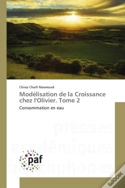 Capa do artigo Modelisation De La Croissance Chez L'Olivier. Tome 2 - Consommation En Eau