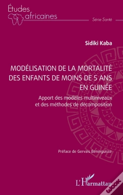 Capa do artigo Modélisation De La Mortalité Des Enfants De Moins De 5 Ans En Guinée : Apport Des Modèles Multiniveaux Et Des Méthodes De Décomposition