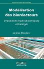 Modélisation Des Bioréacteurs ; Interactions Hydrodynamiques - Preview