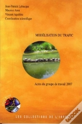 Modélisation Du Trafic ; Actes Du Groupe De Travail 2007