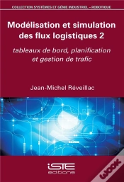 Capa do artigo Modélisation Et Simulation Des Flux Logistiques T.2 ; Tableaux De Bord, Planification Et Gestion De Trafic