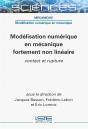 Modélisation Numérique En Mécanique Fortement Non Linéaire : Contact Et Rupture - Preview
