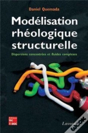 Capa do artigo Modélisation Rhéologique Structurelle : Dispersions Concentrées Et Fluides Complexes : Dispersions Concentrées Et Fluides Complexes