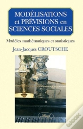 Modélisations Et Prévisions En Sciences Sociales